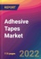 Adhesive Tapes Market Size, Market Share, Application Analysis, Regional Outlook, Growth Trends, Key Players, Competitive Strategies and Forecasts, 2022 To 2030 - Product Image