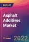 Asphalt Additives Market Size, Market Share, Application Analysis, Regional Outlook, Growth Trends, Key Players, Competitive Strategies and Forecasts, 2022 To 2030 - Product Image