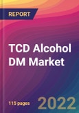 TCD Alcohol DM Market Size, Market Share, Application Analysis, Regional Outlook, Growth Trends, Key Players, Competitive Strategies and Forecasts, 2022 To 2030- Product Image