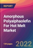 Amorphous Polyalphaolefin (APAO) For Hot Melt Market Size, Market Share, Application Analysis, Regional Outlook, Growth Trends, Key Players, Competitive Strategies and Forecasts, 2022 To 2030- Product Image