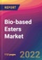 Bio-based Esters Market Size, Market Share, Application Analysis, Regional Outlook, Growth Trends, Key Players, Competitive Strategies and Forecasts, 2022 To 2030 - Product Image