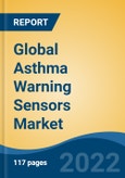 Global Asthma Warning Sensors Market, By Type (Wearable v/s Non-Wearable), By Technology (AI, IoT, Machine Learning, Others), By Parameter Measured (FEV1 v/s Peak Flow), By End User, By Region, Competition Forecast and Opportunities, 2027- Product Image