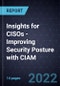 Insights for CISOs - Improving Security Posture with CIAM - Product Thumbnail Image