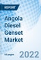 Angola Diesel Genset Market Outlook: Market Forecast By KVA Rating, By Applications (Residential, Commercial, Industrial, Transportation & Infrastructure) And Competitive Landscape - Product Image