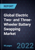 Strategic Analysis of the Global Electric Two- and Three- Wheeler Battery Swapping Market- Product Image