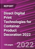 Direct Digital Print Technologies for Container Product Decoration 2022- Product Image