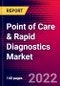 Point of Care & Rapid Diagnostics Market Analysis by Mode of Purchase, by Platform, by Product Type, by End User, and by Region - Global Forecast to 2029 - Product Image