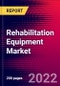Rehabilitation Equipment Market Analysis by Application, by Product, by End User, and by Region - Global Forecast to 2029 - Product Image