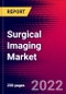 Surgical Imaging Market Analysis, by Application, by Technology, by End User, and by Region - Global Forecast to 2029 - Product Image
