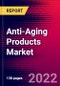 Anti-Aging Products Market Analysis by Product, by Distribution Channel, and by Region - Global Forecast to 2029 - Product Image