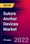 Suture Anchor Devices Market Analysis by Tying Type, by Material Type, by End Users and by Region - Global Forecast to 2029 - Product Image