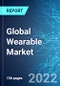 Global Wearable Market: Analysis By Product, By Application, By Region, Size and Trends with Impact of COVID-19 and Forecast up to 2027 - Product Image