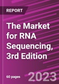 The Market for RNA Sequencing, 3rd Edition- Product Image
