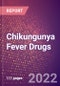 Chikungunya Fever Drugs in Development by Stages, Target, MoA, RoA, Molecule Type and Key Players, 2022 Update - Product Thumbnail Image