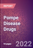 Pompe Disease Drugs in Development by Stages, Target, MoA, RoA, Molecule Type and Key Players, 2022 Update- Product Image