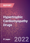 Hypertrophic Cardiomyopathy Drugs in Development by Stages, Target, MoA, RoA, Molecule Type and Key Players, 2022 Update- Product Image