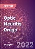 Optic Neuritis Drugs in Development by Stages, Target, MoA, RoA, Molecule Type and Key Players, 2022 Update- Product Image