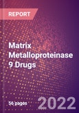 Matrix Metalloproteinase 9 (Gelatinase B or 92 kDa Type IV Collagenase or 92 kDa Gelatinase or MMP9 or EC 3.4.24.35) Drugs in Development by Therapy Areas and Indications, Stages, MoA, RoA, Molecule Type and Key Players, 2022 Update- Product Image