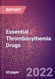 Essential Thrombocythemia Drugs in Development by Stages, Target, MoA, RoA, Molecule Type and Key Players, 2022 Update- Product Image