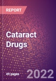 Cataract Drugs in Development by Stages, Target, MoA, RoA, Molecule Type and Key Players, 2022 Update- Product Image