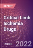 Critical Limb Ischemia Drugs in Development by Stages, Target, MoA, RoA, Molecule Type and Key Players, 2022 Update- Product Image