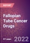 Fallopian Tube Cancer Drugs in Development by Stages, Target, MoA, RoA, Molecule Type and Key Players, 2022 Update - Product Image