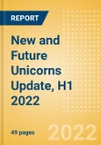 New and Future Unicorns Update, H1 2022- Product Image