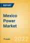Mexico Power Market Size and Trends by Installed Capacity, Generation, Transmission, Distribution and Technology, Regulations, Key Players and Forecast, 2022-2035 - Product Thumbnail Image