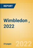 Wimbledon (The Championships), 2022 - Property Profile, Sponsorship and Media Landscape- Product Image