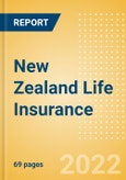 New Zealand Life Insurance - Key Trends and Opportunities to 2026- Product Image