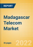 Madagascar Telecom Market Size and Analysis by Service Revenue, Penetration, Subscription, ARPU's (Mobile, Fixed and Pay-TV by Segments and Technology), Competitive Landscape and Forecast, 2021-2026- Product Image