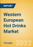 Western European Hot Drinks Market Size, Competitive Landscape, Country Analysis, Distribution Channel, Packaging Formats and Forecast, 2016-2026- Product Image