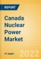 Canada Nuclear Power Market Size and Trends by Installed Capacity, Generation and Technology, Regulations, Power Plants, Key Players and Forecast, 2022-2035 - Product Thumbnail Image
