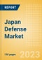 Japan Defense Market Size and Trends, Budget Allocation, Regulations, Key Acquisitions, Competitive Landscape and Forecast, 2023-2028 - Product Image