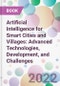 Artificial Intelligence for Smart Cities and Villages: Advanced Technologies, Development, and Challenges - Product Image