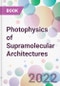Photophysics of Supramolecular Architectures - Product Thumbnail Image