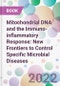Mitochondrial DNA and the Immuno-inflammatory Response: New Frontiers to Control Specific Microbial Diseases - Product Thumbnail Image