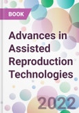 Advances in Assisted Reproduction Technologies- Product Image
