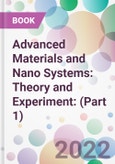 Advanced Materials and Nano Systems: Theory and Experiment: (Part 1)- Product Image