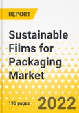 Sustainable Films for Packaging Market - A Global and Regional Analysis: Focus on Material, Applications, and Region - Analysis and Forecast, 2022-2031- Product Image