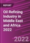 Oil Refining Industry in Middle East and Africa 2022 - Product Thumbnail Image