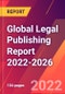 Global Legal Publishing Report 2022-2026 - Product Image