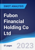 Fubon Financial Holding Co Ltd - Strategy, SWOT and Corporate Finance Report- Product Image