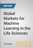 Global Markets for Machine Learning in the Life Sciences- Product Image