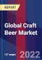 Global Craft Beer Market, By Type, By By Distribution Channel & By Region- Forecast and Analysis 2022-2028 - Product Image