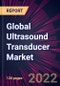 Global Ultrasound Transducer Market 2022-2026 - Product Thumbnail Image