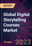 Global Digital Storytelling Courses Market 2022-2026- Product Image