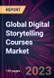 Global Digital Storytelling Courses Market 2022-2026 - Product Thumbnail Image