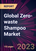 Global Zero-waste Shampoo Market 2023-2027- Product Image
