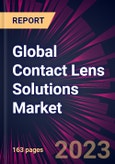 Global Contact Lens Solutions Market 2024-2028- Product Image